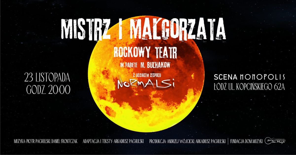 Mistrz i Ma\u0142gorzata Rockowy Teatr - 23.11