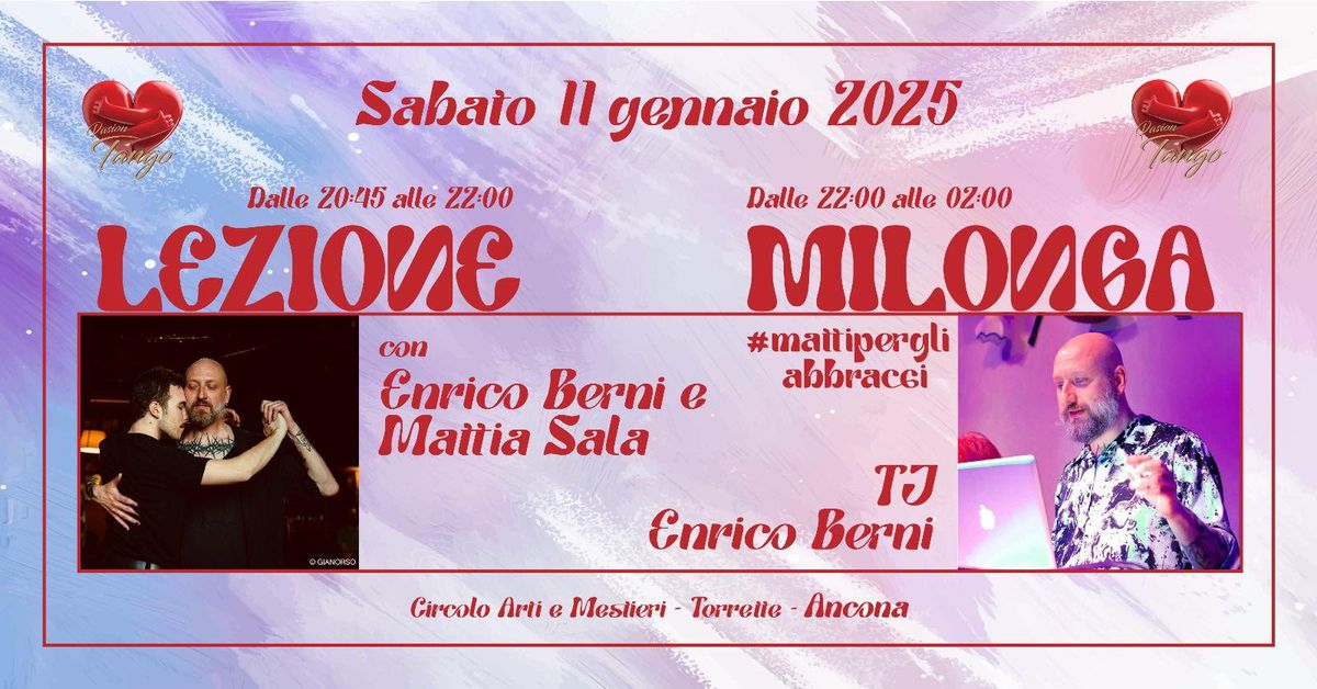 MILONGA #mattipergliabbracci ad ANCONA - Sabato 11 Gennaio 2025 - TJ ENRICO BERNI e lezione di tango