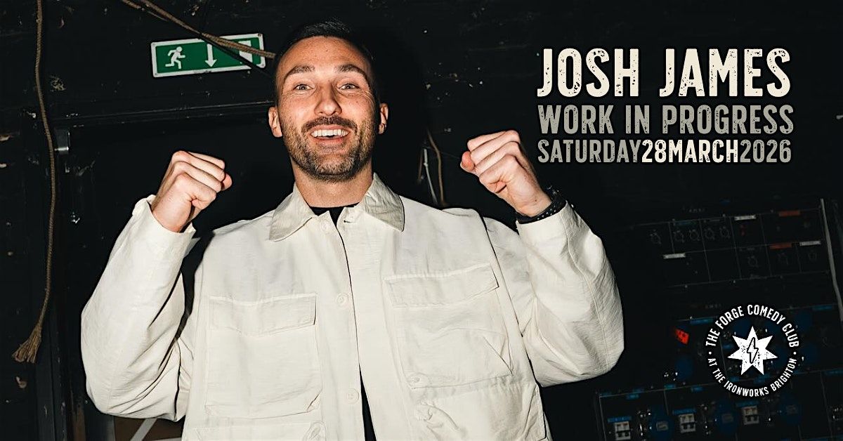 Josh James: Work In Progress