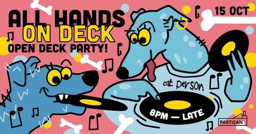 All Hands on Deck - Open Deck Party!