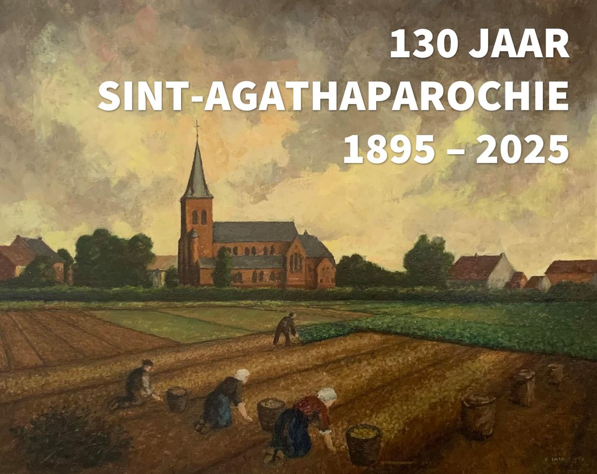 130 jaar Sint-Agathaparochie