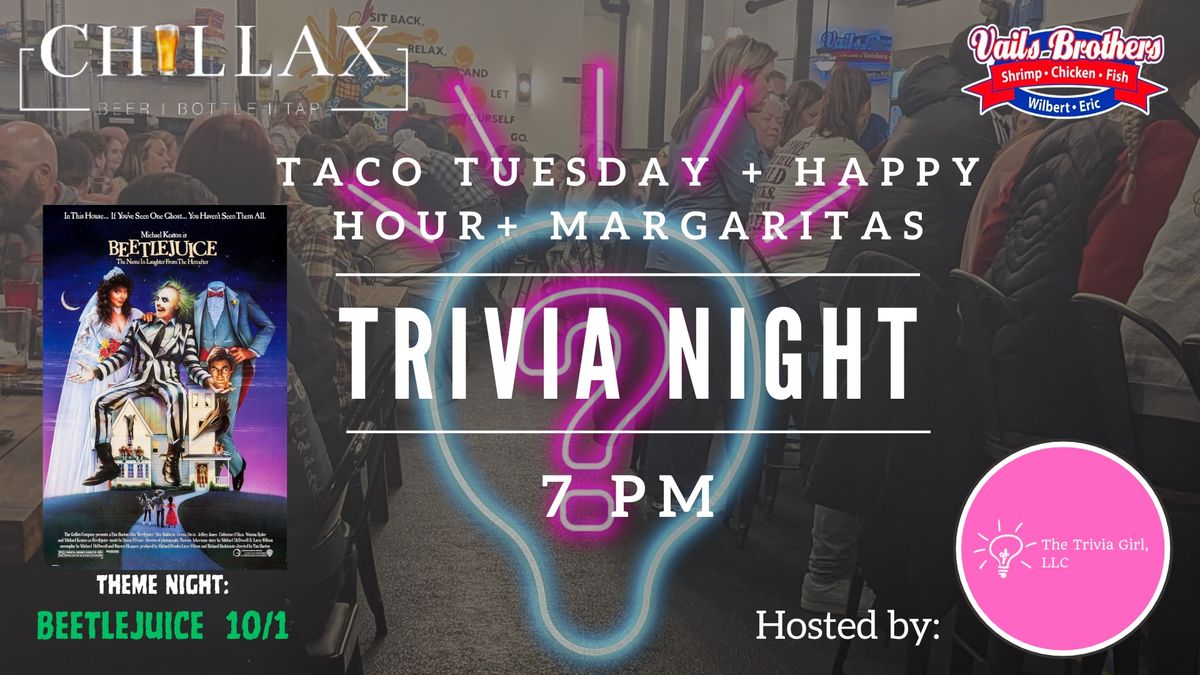 Tacos, Margaritas , & Trivia Tuesday