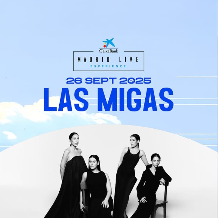 Las Migas en CaixaBank Madrid Live Experience 2025 in Madrid