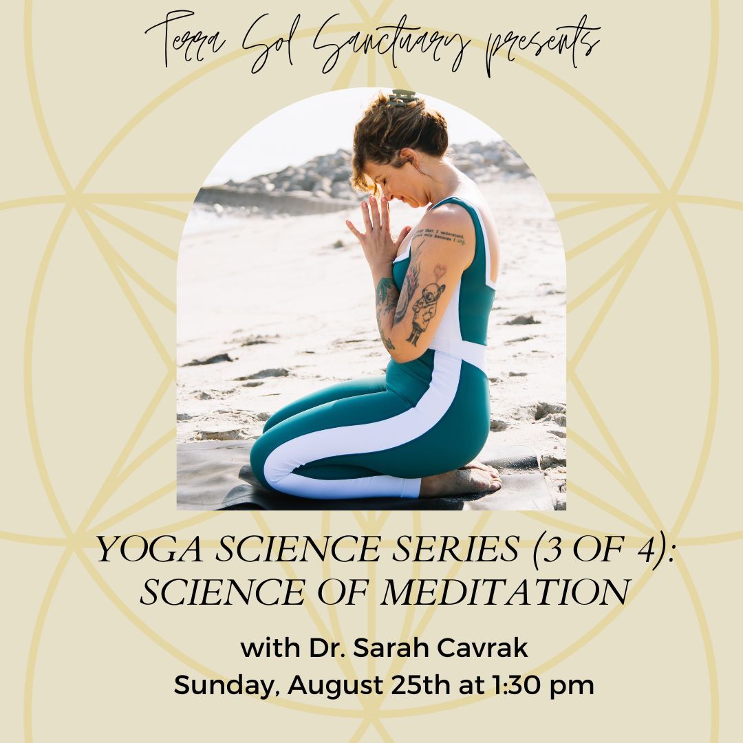 Yoga Science Series: Mindfulness + Meditation (Science of Stillness)