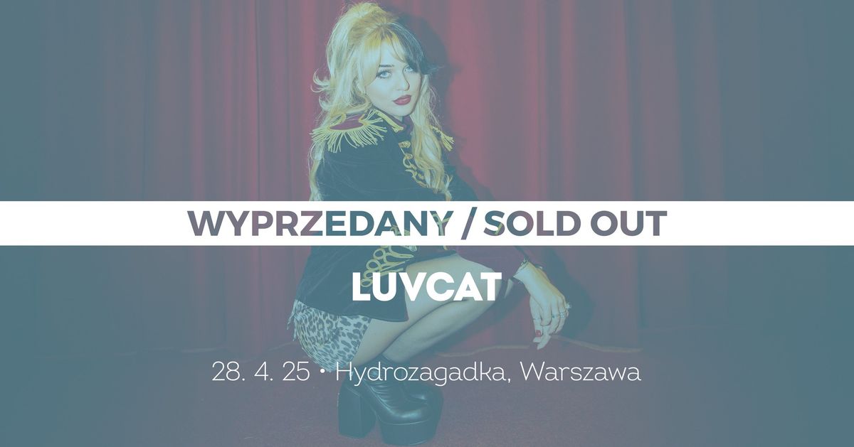 SOLD OUT: Luvcat \u2022 Warszawa