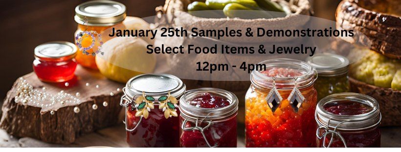 January Samples & Demonstrations, Culinary Delights & Jewelry