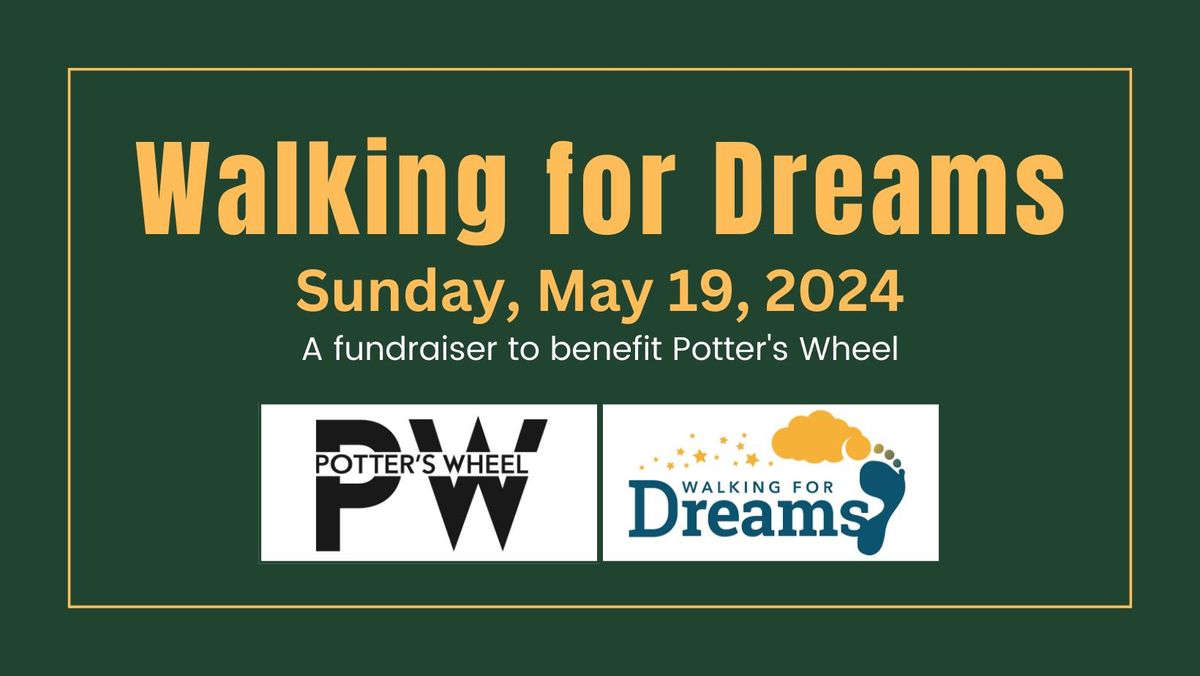 Walking for Dreams with Potter's Wheel