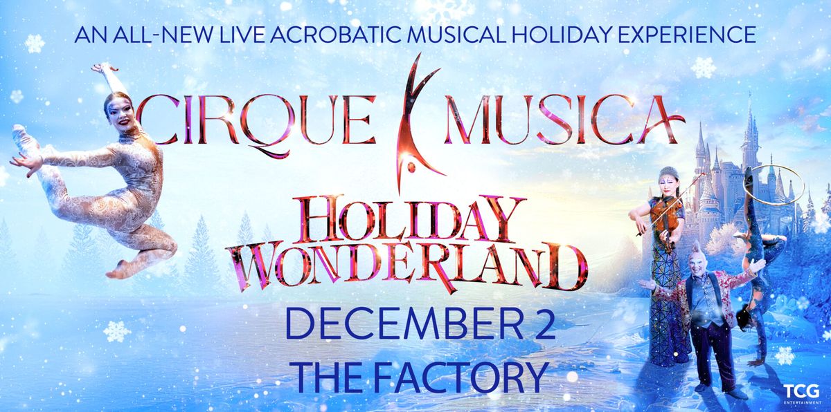 Cirque Musica Holiday Wonderland - Chesterfield