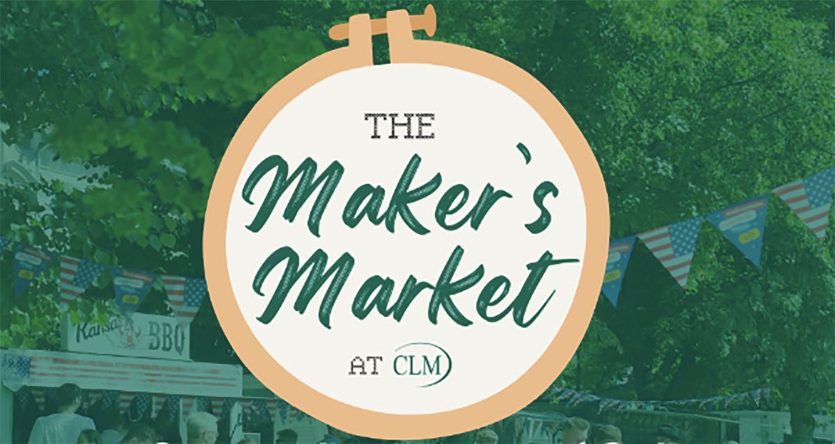CLM's First Annual Maker's Market