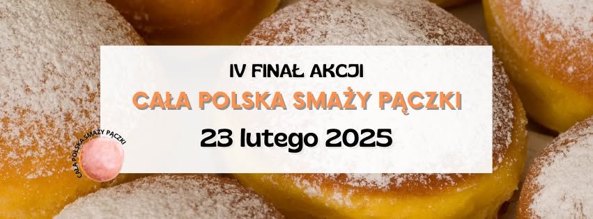 \ud83c\udf69 Ca\u0142a Polska Sma\u017cy P\u0105czki - IV edycja \ud83c\udf69