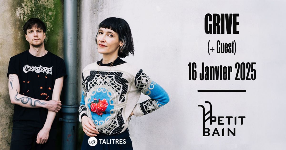 GRIVE | Petit Bain, Paris | 16 Janvier 2025\n