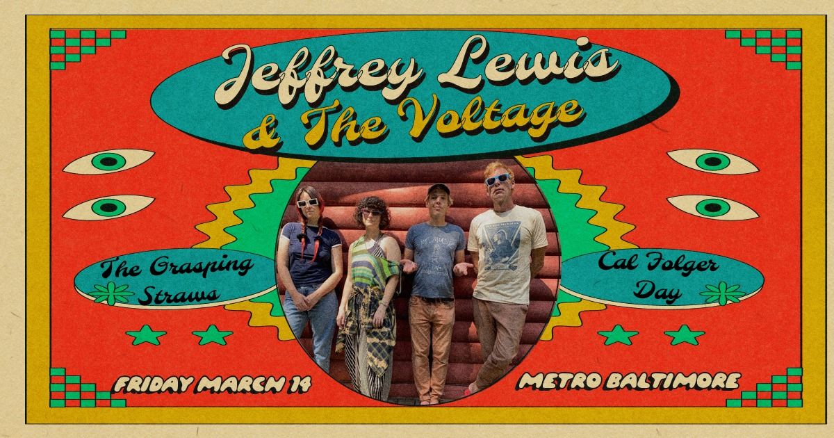 Jeffrey Lewis & The Voltage w\/ The Grasping Straws and Cal Folger Day @ Metro Baltimore 