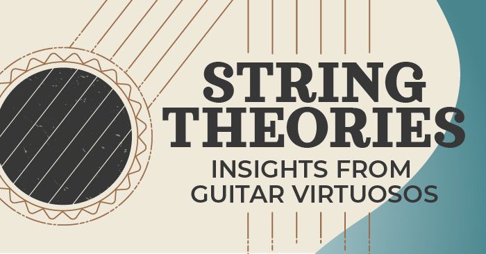 String Theories: Insights from Guitar Virtuosos
