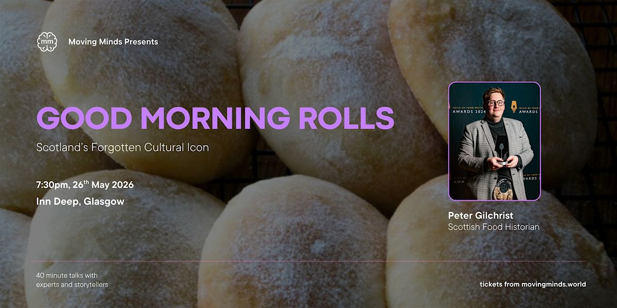 Good Morning Rolls : Scotland\u2019s Forgotten Cultural Icon
