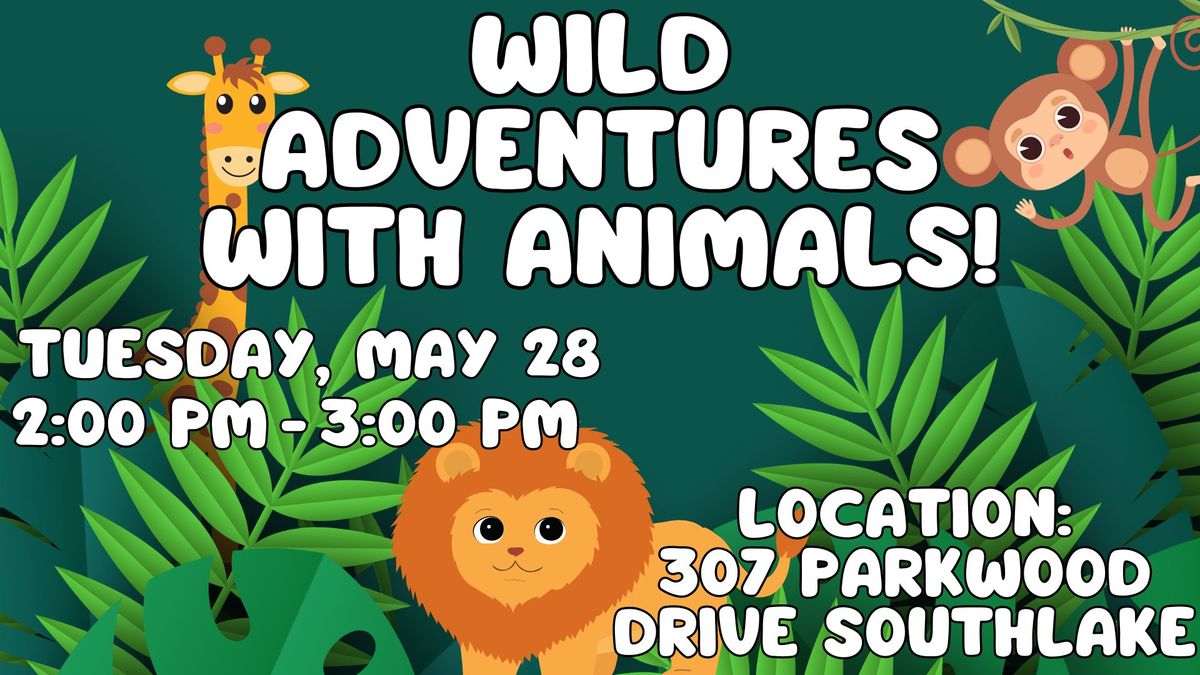 Wild Adventures with Animals!