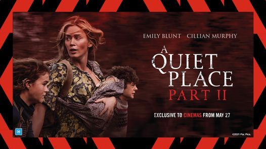 A Quiet Place 2 Advance Screening Tickets Finden Chermside 21 May 21