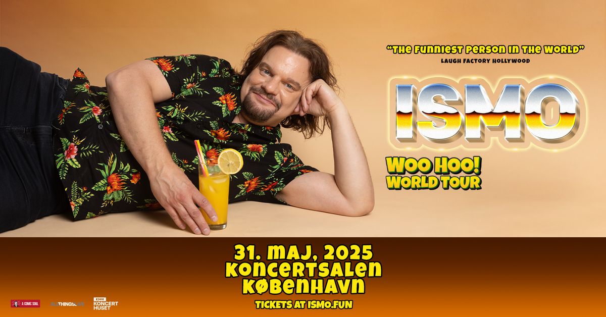 ISMO: Woo Hoo! World Tour - 31. maj - DR Koncerthuset (venteliste)