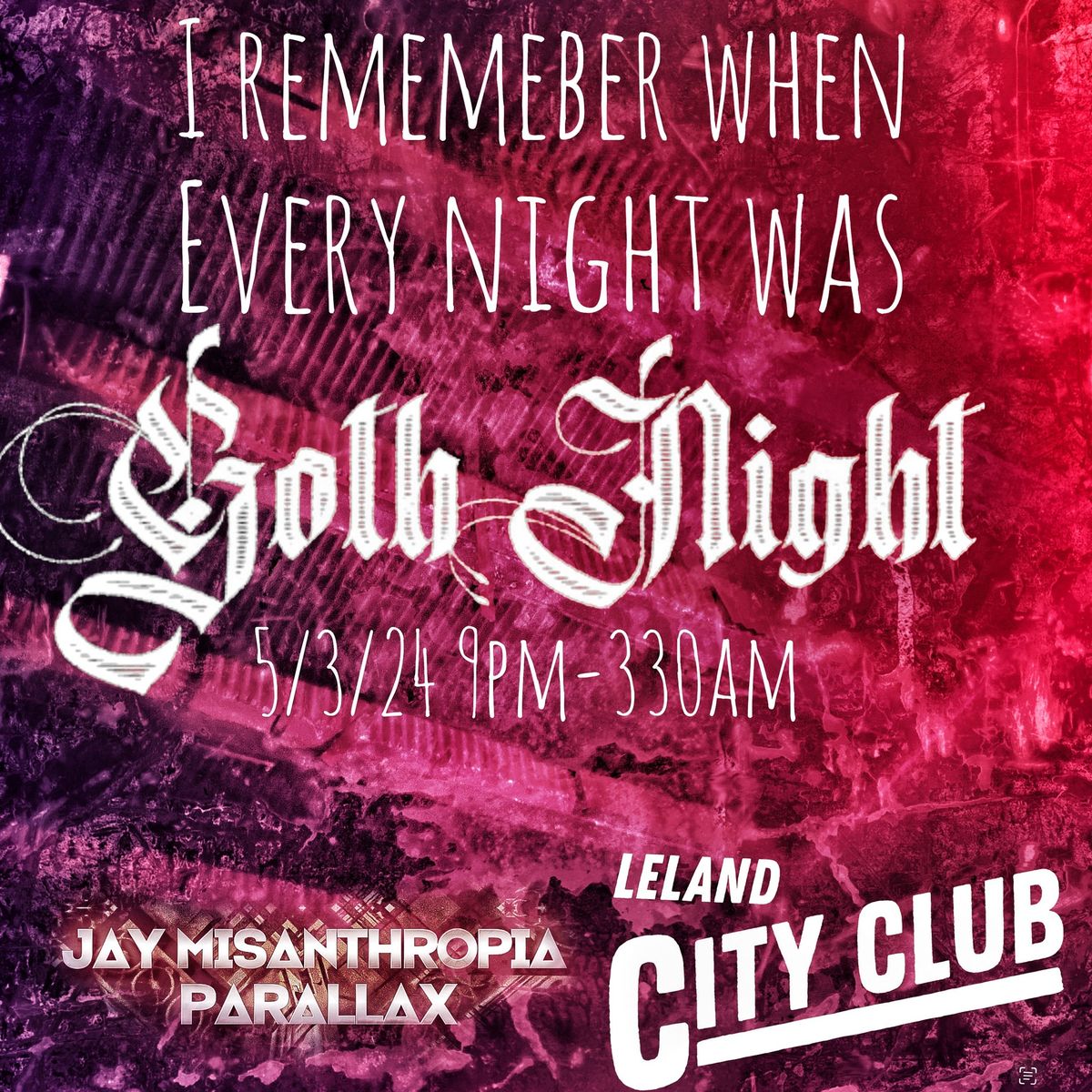 I remember when every night was Goth Night Fri 5\/3\/24 CITY CLUB