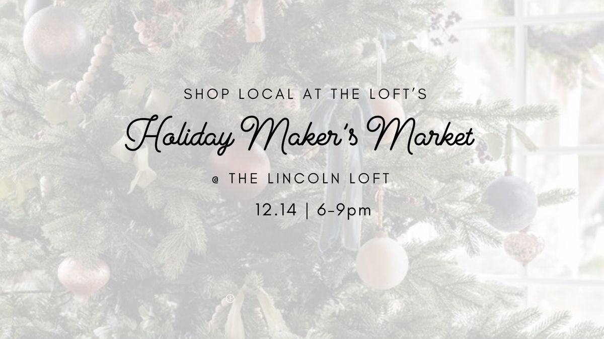 Holiday Maker's Market @ The Loft 