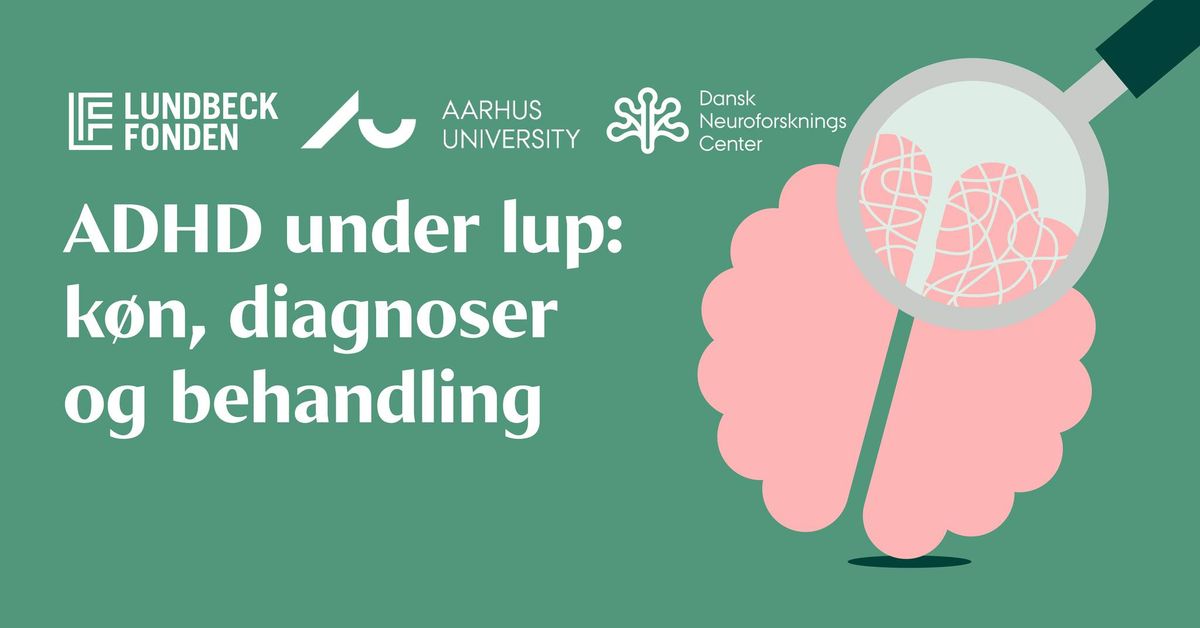 ADHD under lup: k\u00f8n, diagnoser og behandling (Udsolgt)