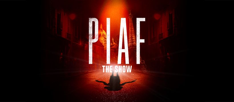 PIAF! The Show | Brisbane