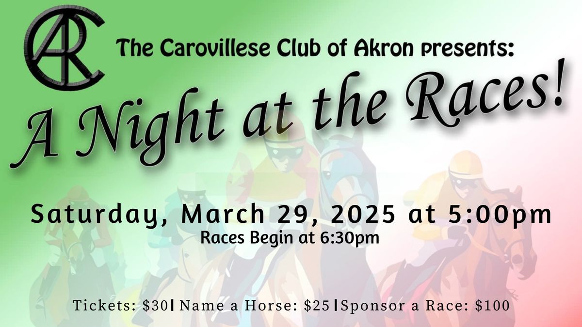 Carovillese Club Presents: The 2nd Annual: A Night at The Races