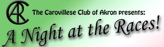 Carovillese Club Presents: The 2nd Annual: A Night at The Races