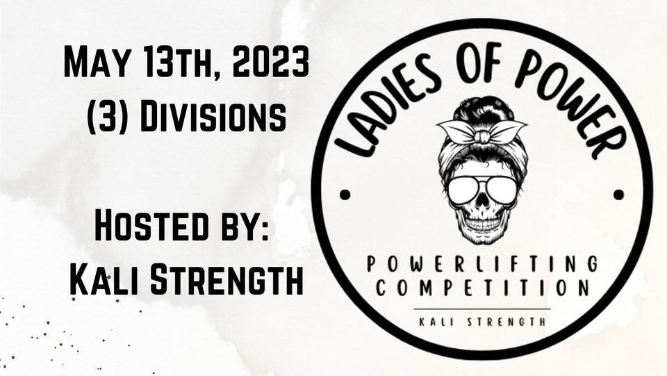 Ladies of Power May 13th, 2023, Kali Strength, Englewood, 13 May 2023