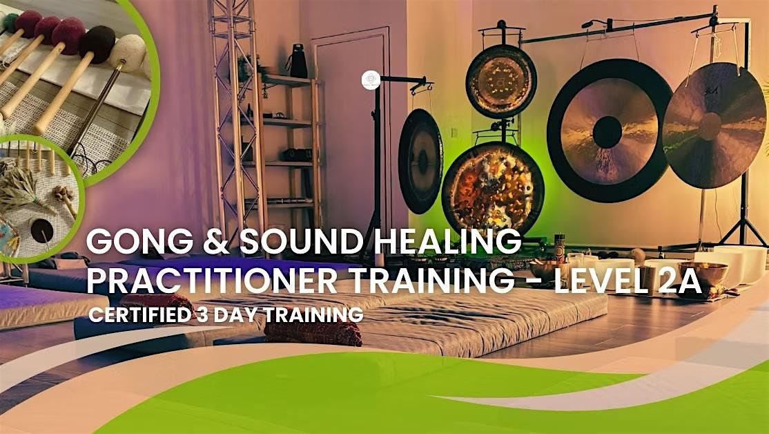 Gong & Sound Healing Practitioner Training (Level 2A) - Group Sound Journey
