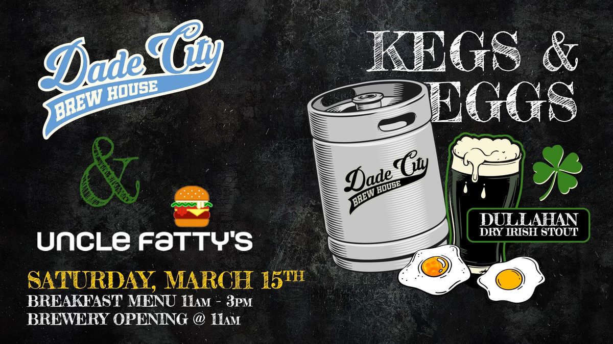 St. Pat's Kegs & Eggs with Uncle Fatty's Kitchen