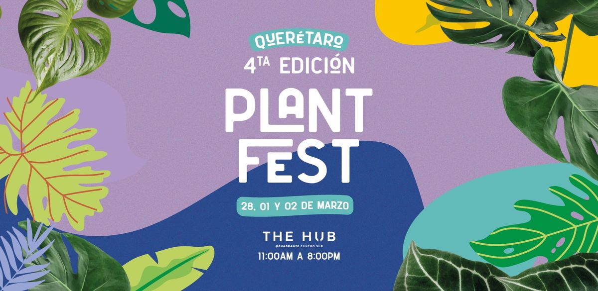 \ud83c\udf38\ud83c\udf35Plant Fest - 4ta edici\u00f3n Quer\u00e9taro \ud83c\udf35\ud83c\udf38