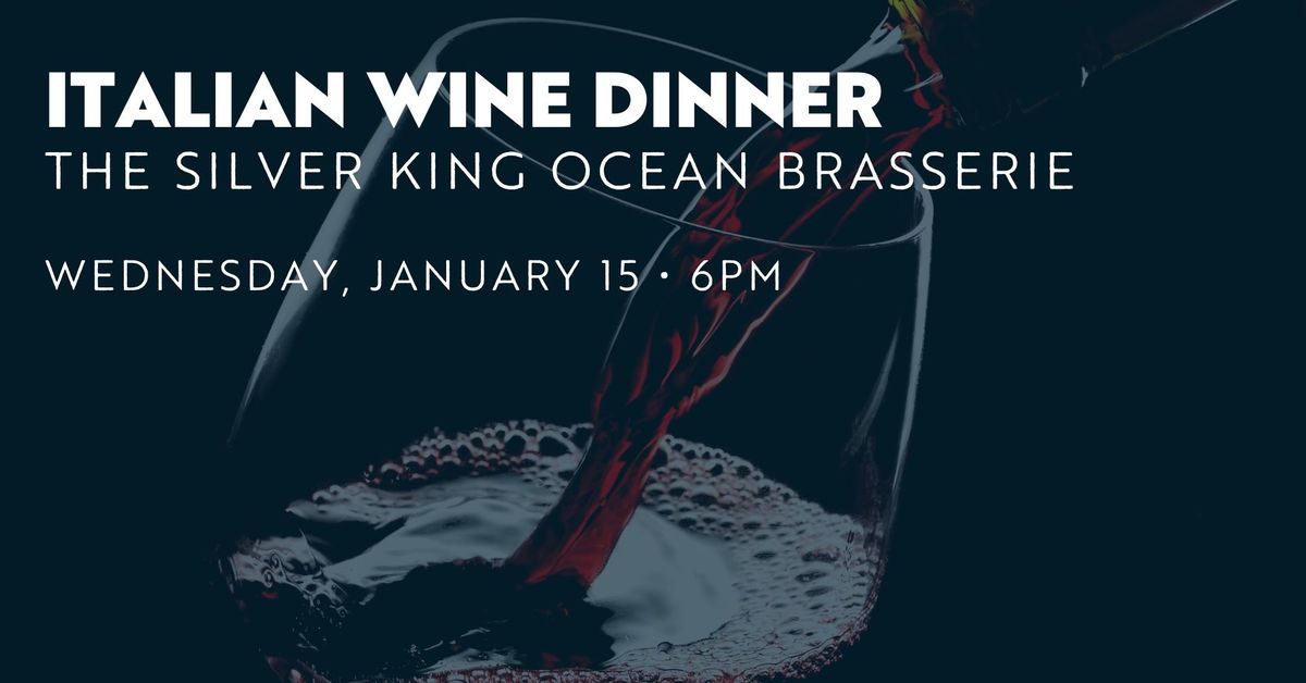 Italian Wine Dinner at Silver King Ocean Brasserie 