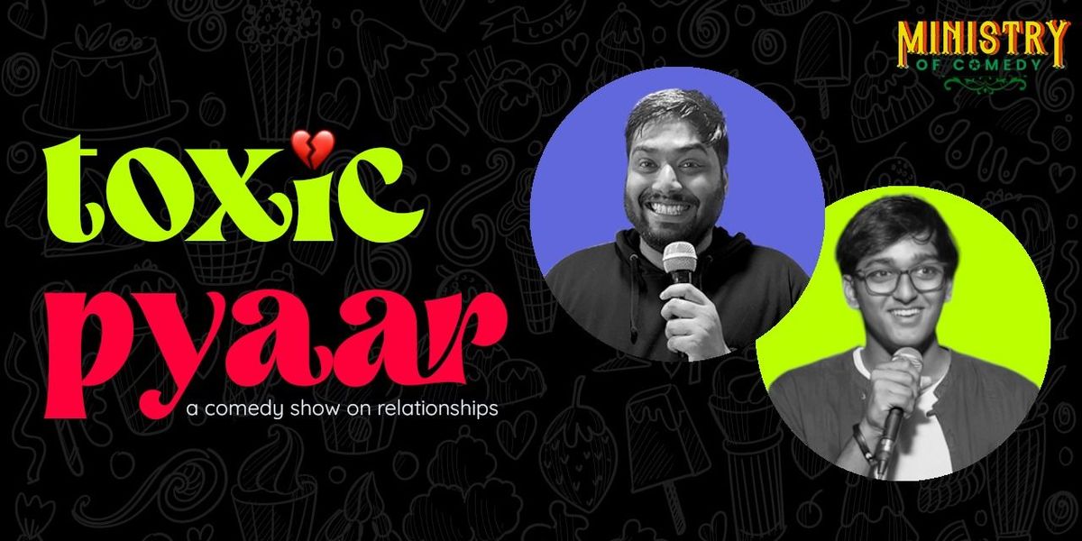 Toxic Pyaar: Relationship Comedy (Koramangala)