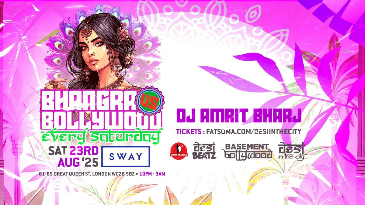BHANGRA vs BOLLYWOOD! | 23.08.25 | Every Sat! | SWAY BAR LONDON