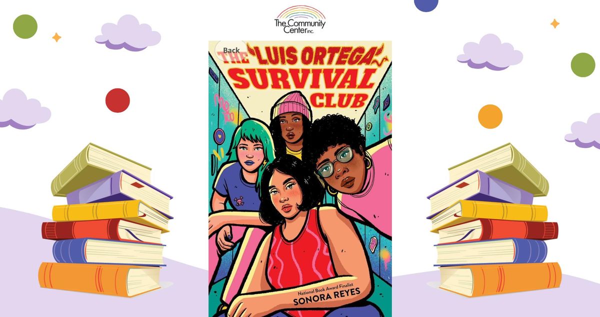 LGBTQIA+ Book Club: The Luis Ortega Survival Club by Sonora Reyes