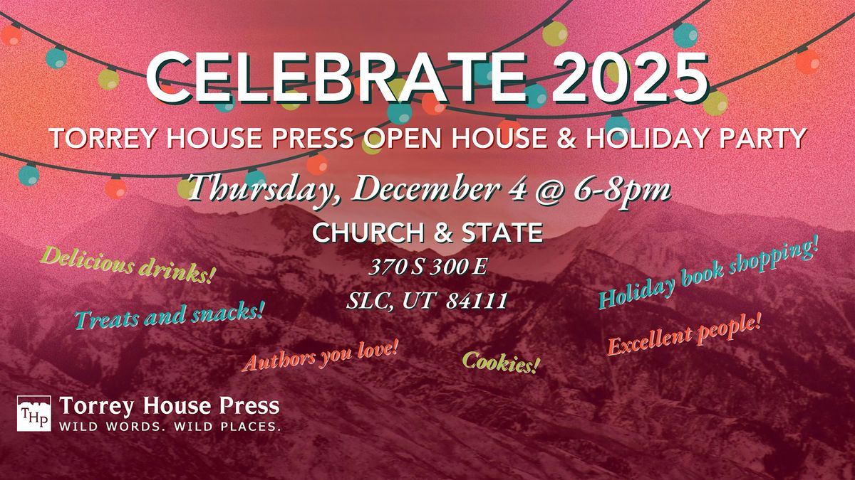 Celebrate 2025: A Torrey House Press Open House