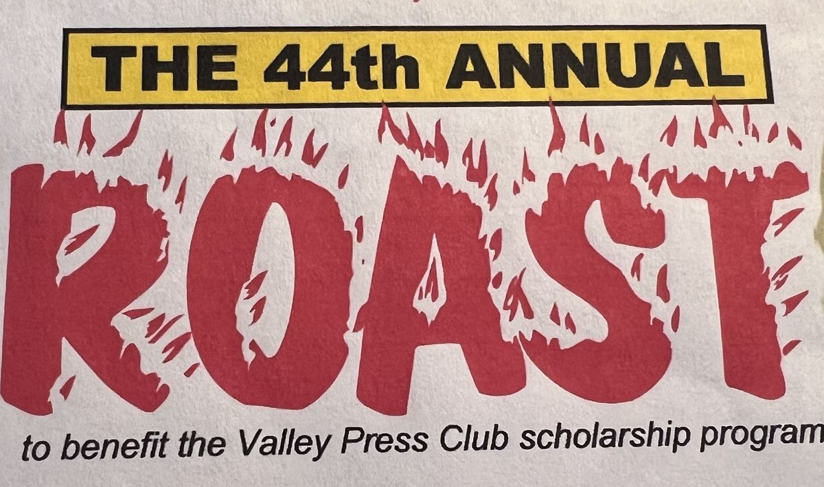 Valley Press Club 44th Annual Roast