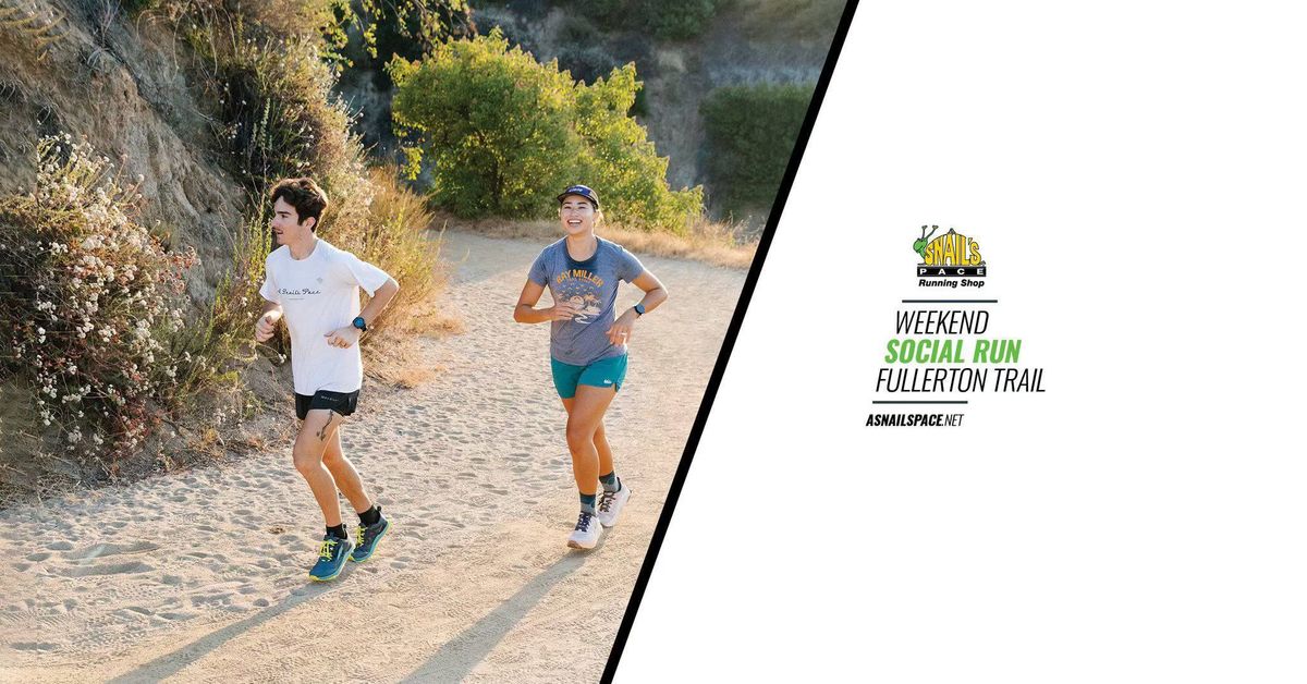 Weekend Fullerton Trail Social Run