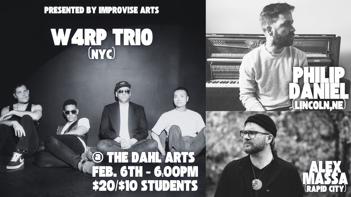 W4RP TRIO + PHILIP DANIEL + ALEX MASSA