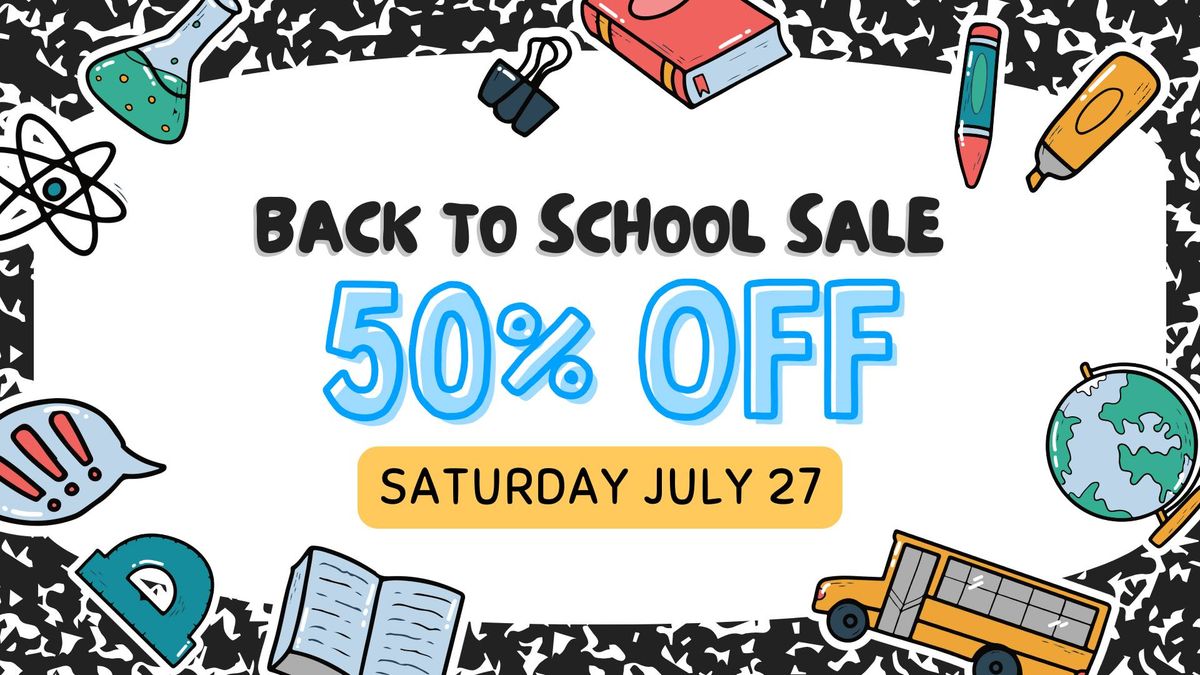 50% off Back to School Sale