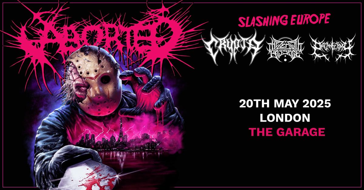 ABORTED \/ CRYPTA \/ THE ZENITH PASSAGE \/ ORGANECTOMY - The Garage, London