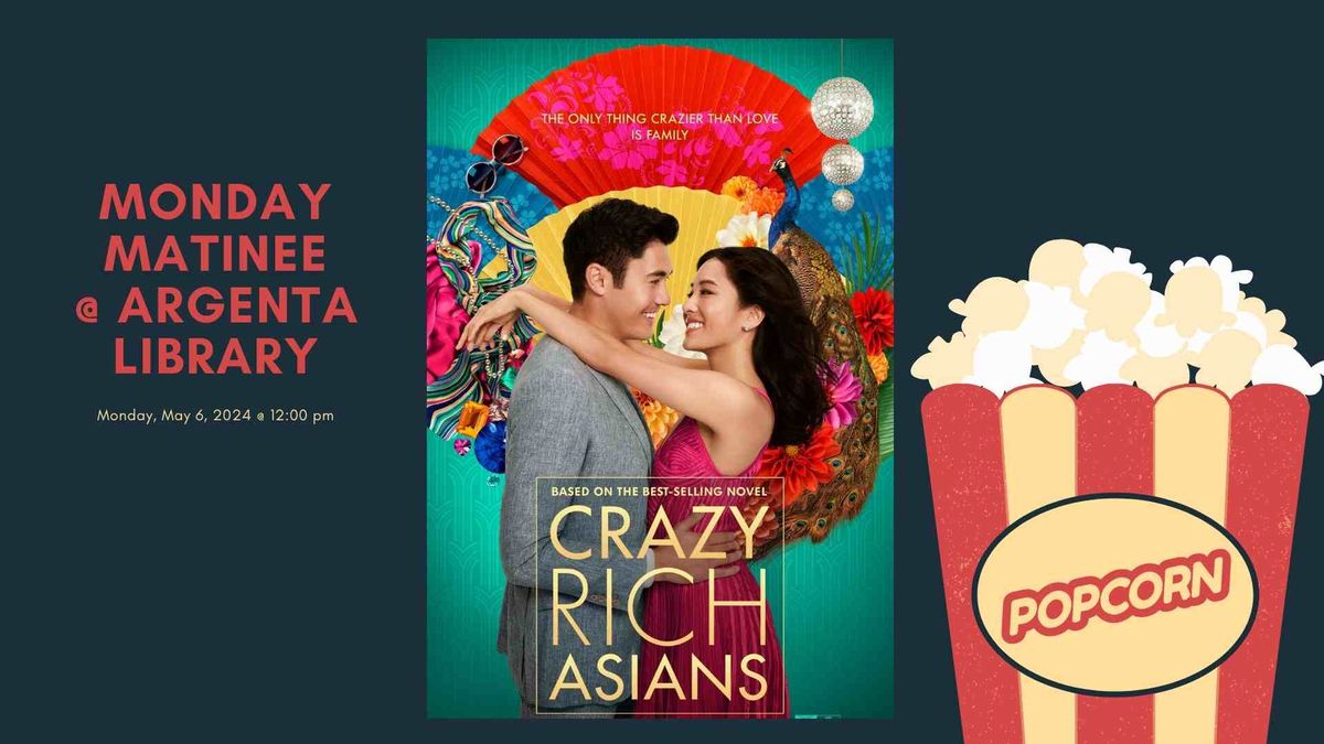 Monday Matinee: Crazy Rich Asians
