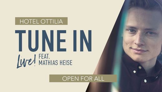 TUNE IN feat. Mathias Heise at Hotel Ottilia
