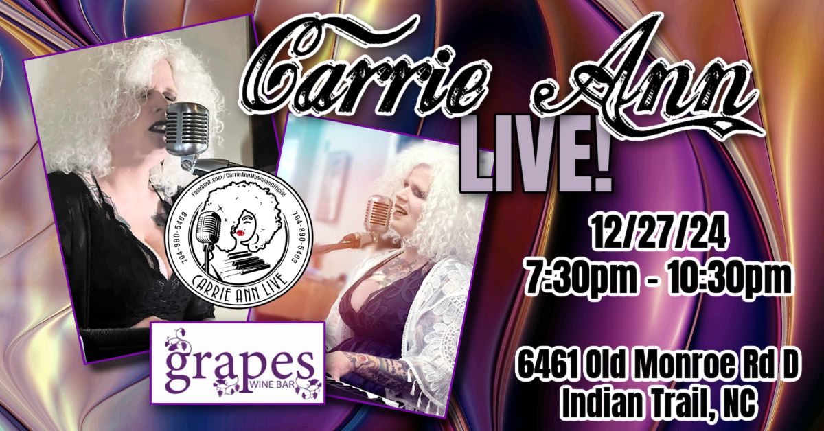 Carrie Ann Live! - Grapes Bistro 12\/27\/24