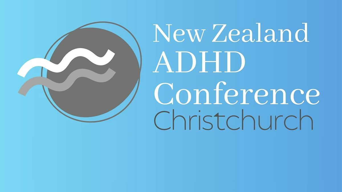 New Zealand ADHD Conference - Christchurch 2025