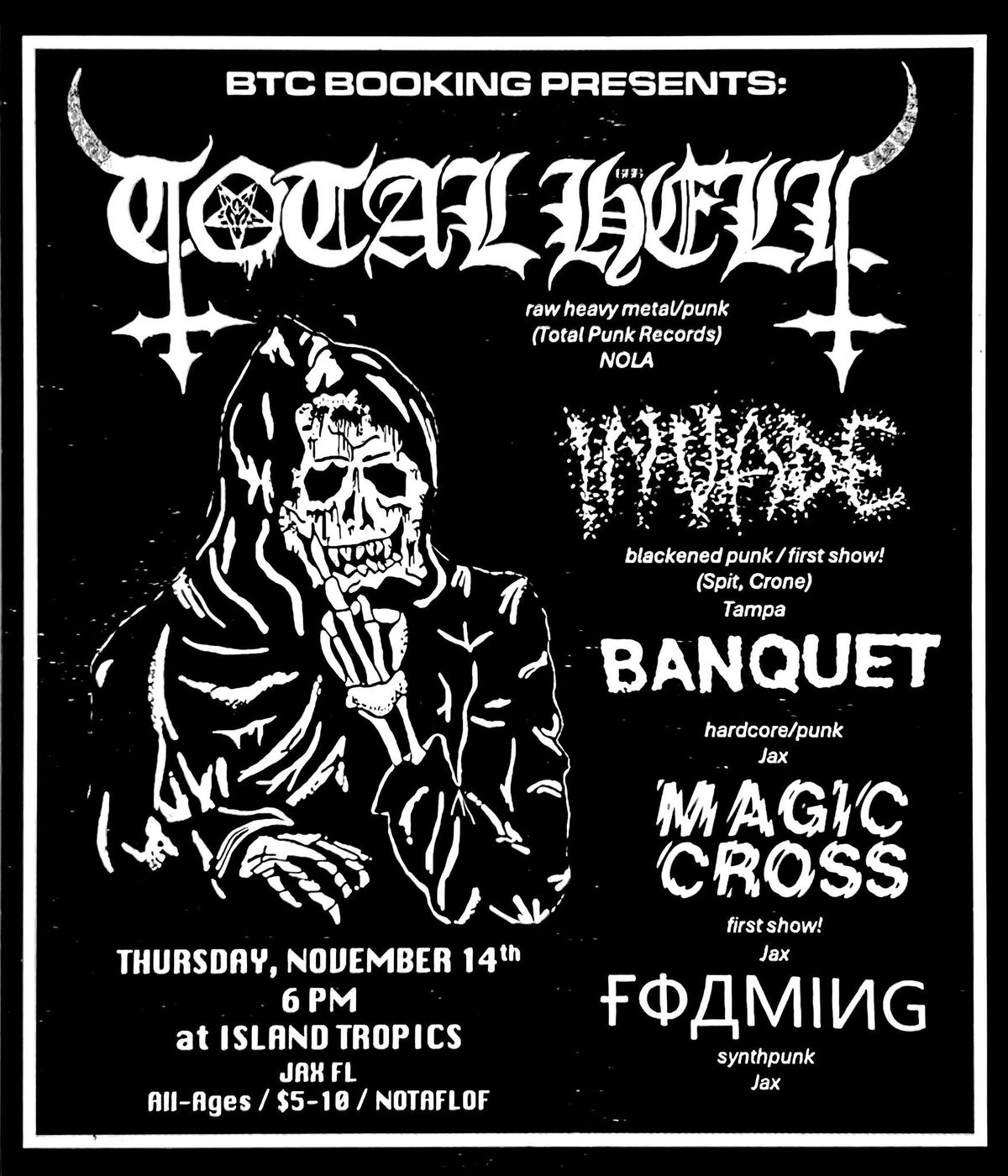 TOTAL HELL (NOLA), INVADE (Tampa), Banquet, Magic Cross, Foaming