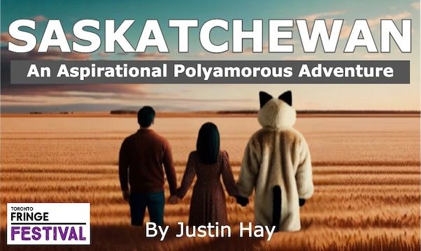 Saskatchewan: An Aspirational Polyamorous Adventure