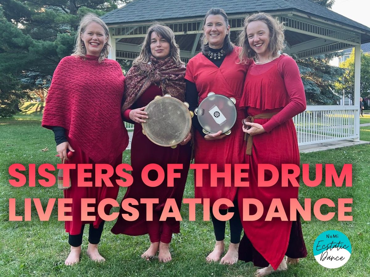 ONLY 10 TICKETS LEFT! Ecstatic Dance w\/ Sisters of the Drum and Northern Michigan Ecstatic Dance