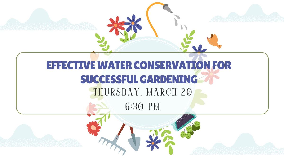 Effective Water Conservation for Successful Gardening