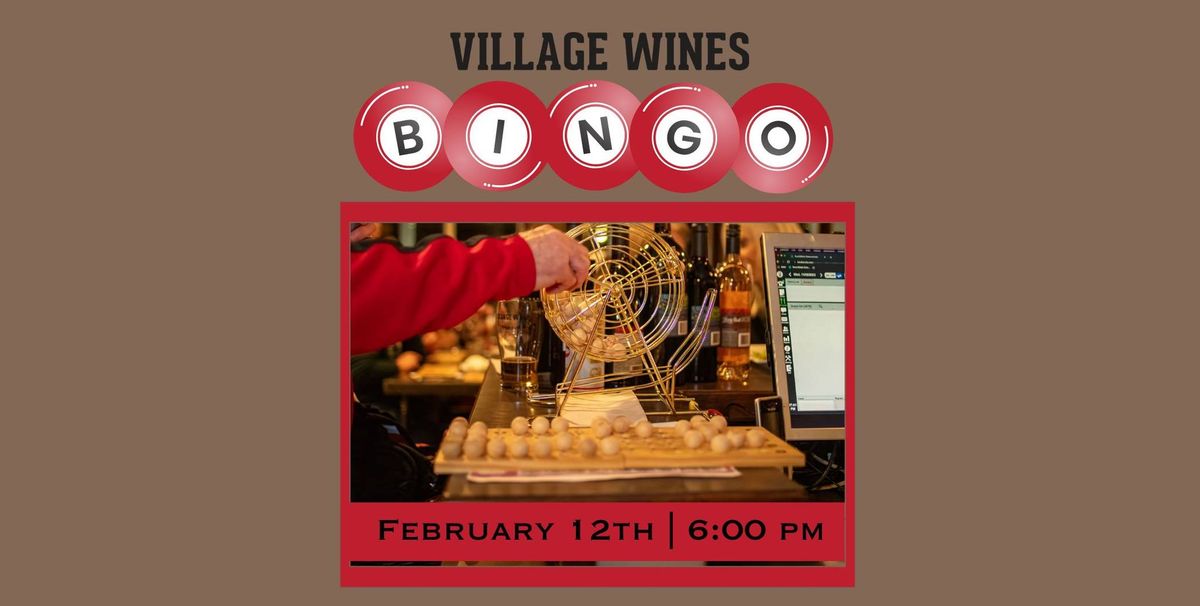 Village Wines WEDNESDAY Night Bingo